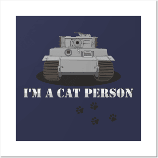 I'm A Cat Person Pz-VI Tiger Option 2 Posters and Art